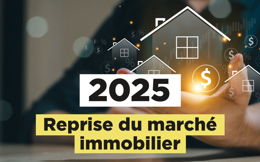 2025 : reprise du marché immobilier ?